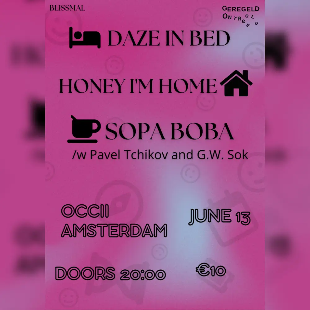 Honey I’m Home + Daze In Bed + Sopa Boba (ft. Pavel Tchikov & G.W. Sok)